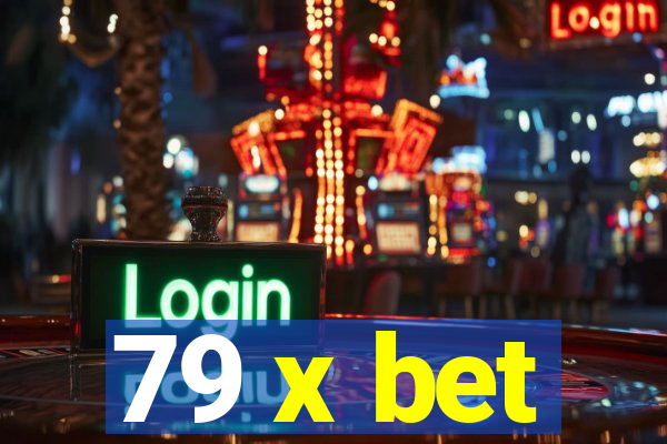 79 x bet